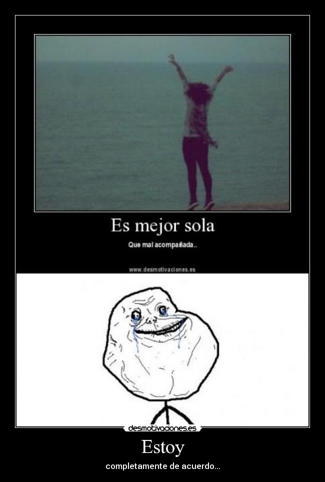 Estoy - completamente de acuerdo...