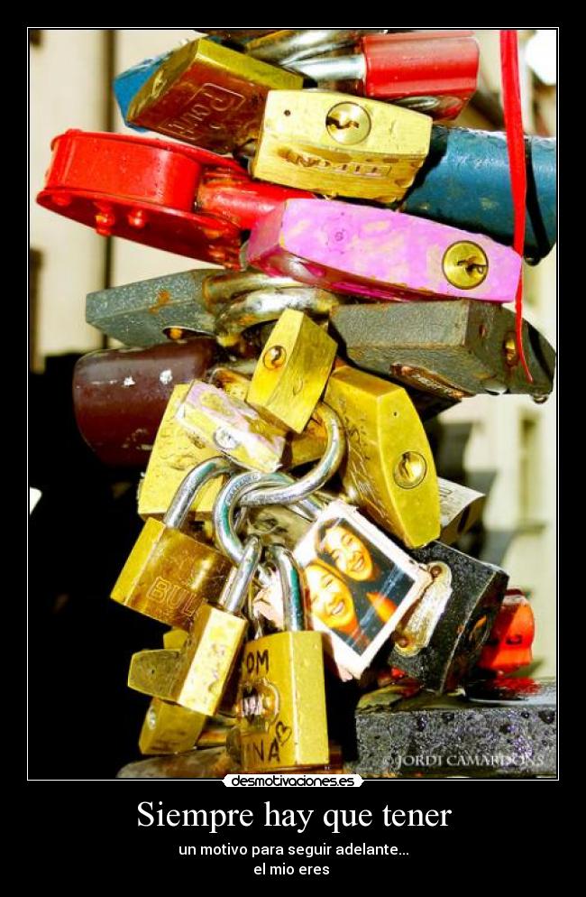 Siempre hay que tener -