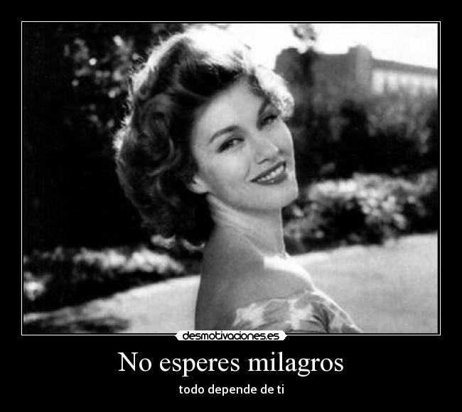 No esperes milagros - 
