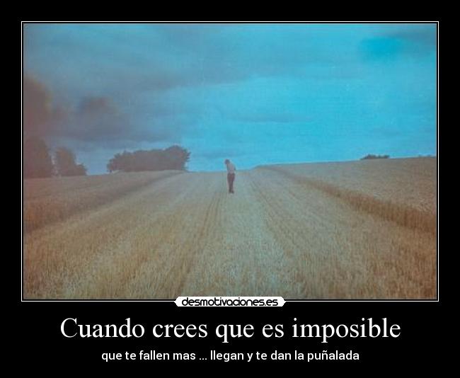 Cuando crees que es imposible - 