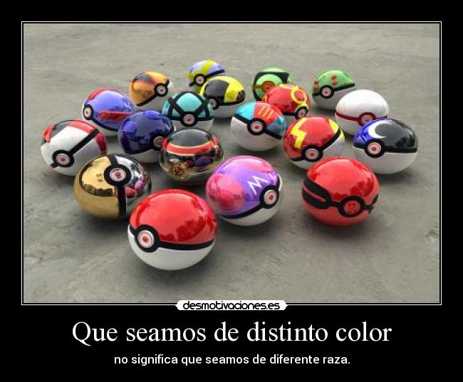 carteles ellos pokeballs nosotros raza humana negros blancos rojos amarillos desmotivaciones
