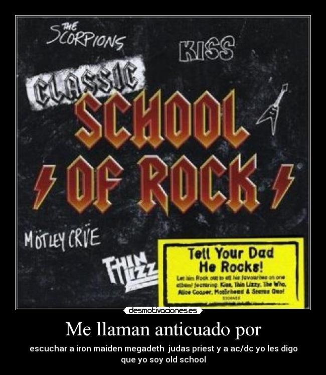 Me llaman anticuado por -