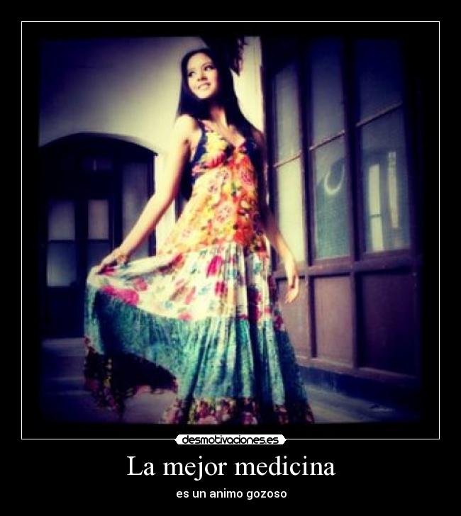 La mejor medicina - es un animo gozoso