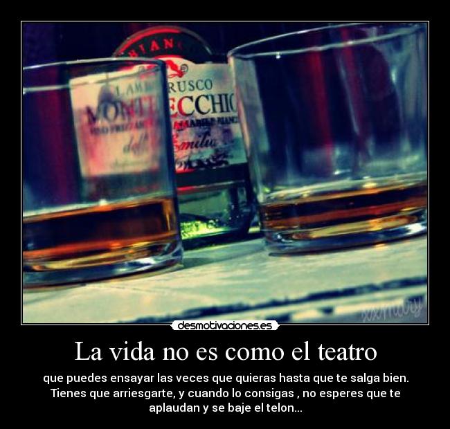 La vida no es como el teatro -