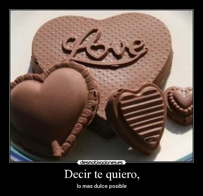 Decir te quiero, - 