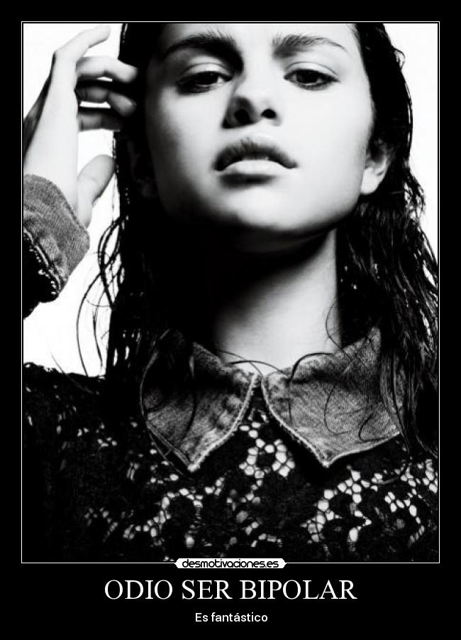 ODIO SER BIPOLAR - Es fantástico