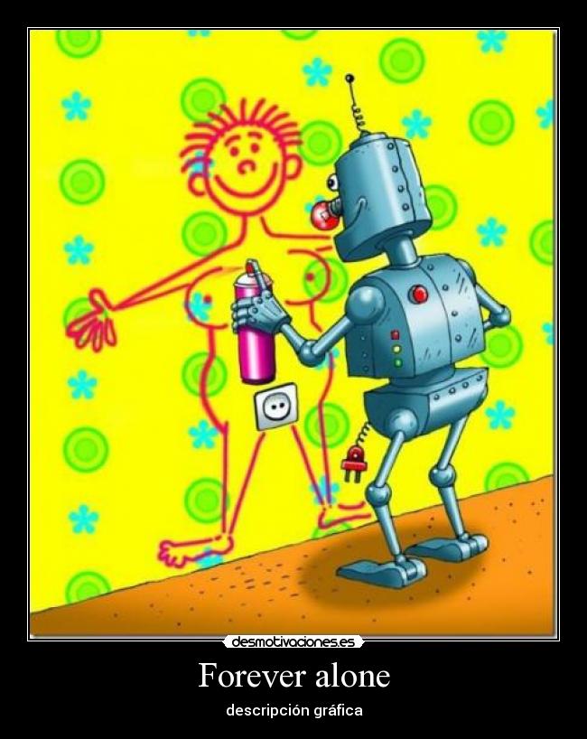 carteles forever alone desmotivaciones