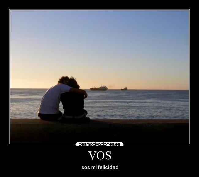 VOS - sos mi felicidad