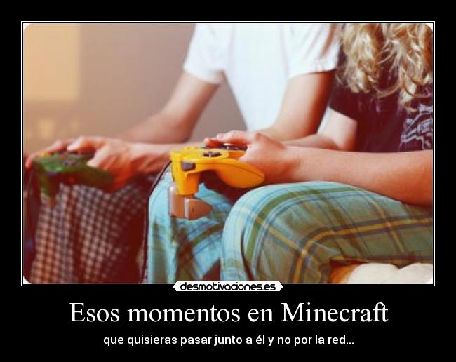 Esos momentos en Minecraft -