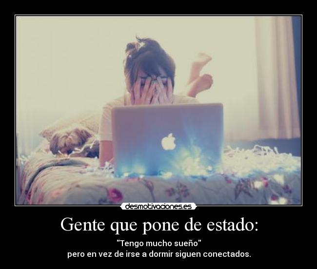 Gente que pone de estado: -