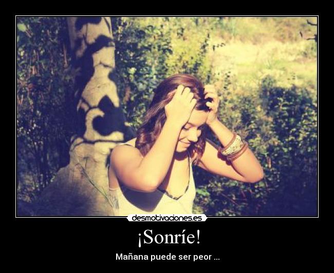 ¡Sonríe! -
