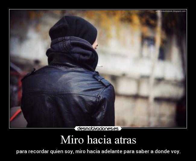 Miro hacia atras -