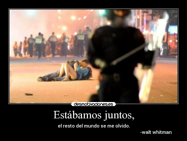 Estábamos juntos, - 