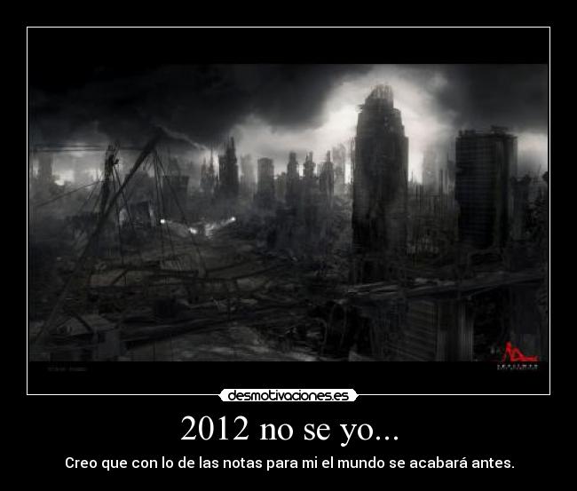 2012 no se yo... -