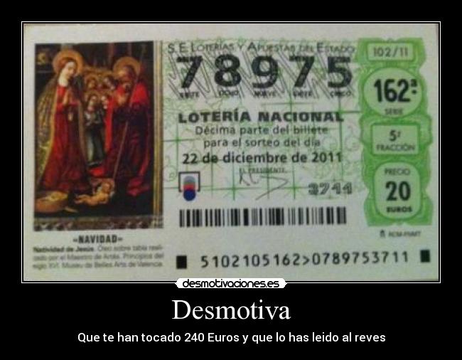 Desmotiva - Que te han tocado 240 Euros y que lo has leido al reves
