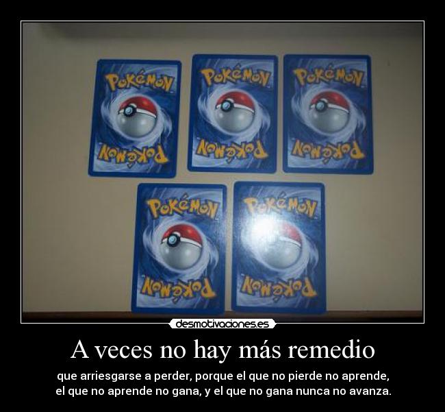 carteles veces hay mas remedio desmotivaciones