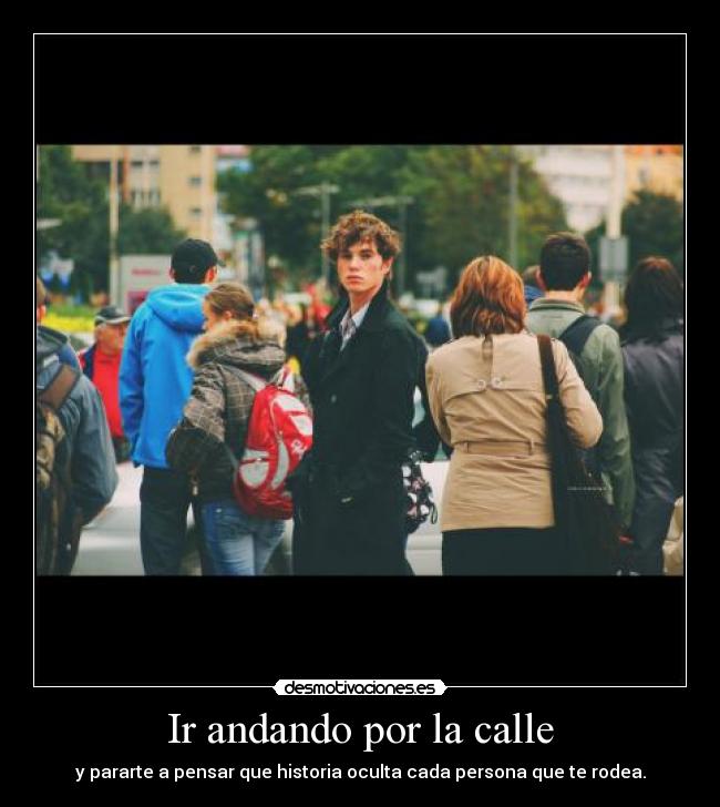 Ir andando por la calle -