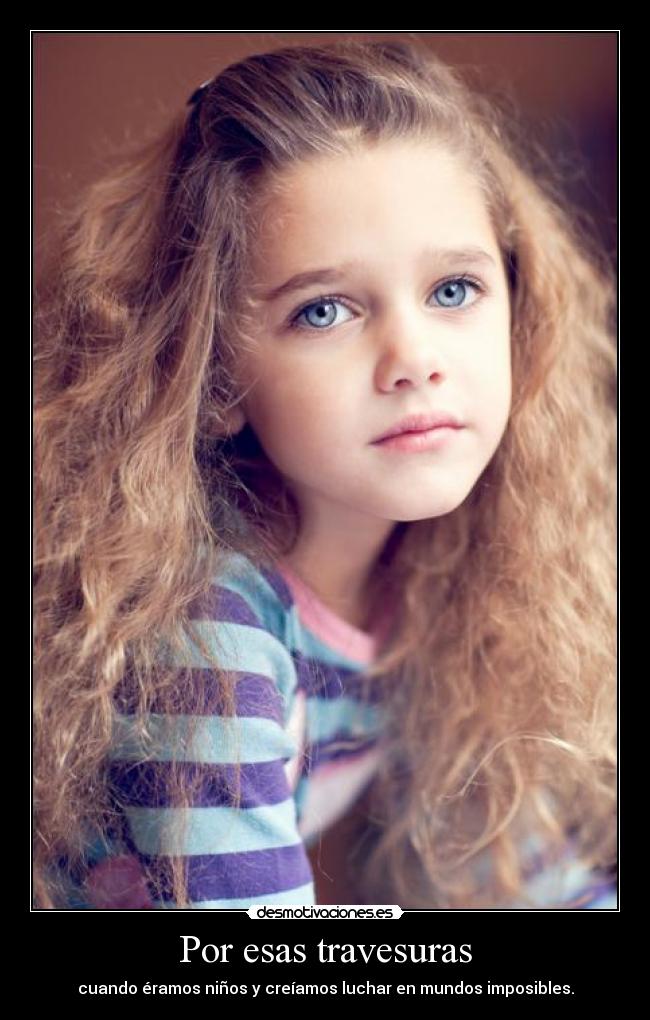 Por esas travesuras -