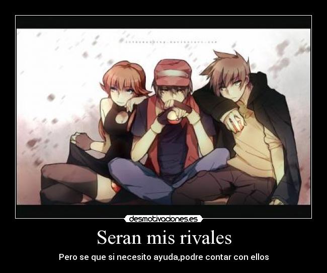 Seran mis rivales -