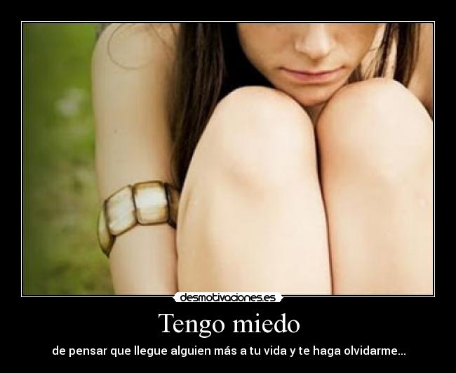Tengo miedo -