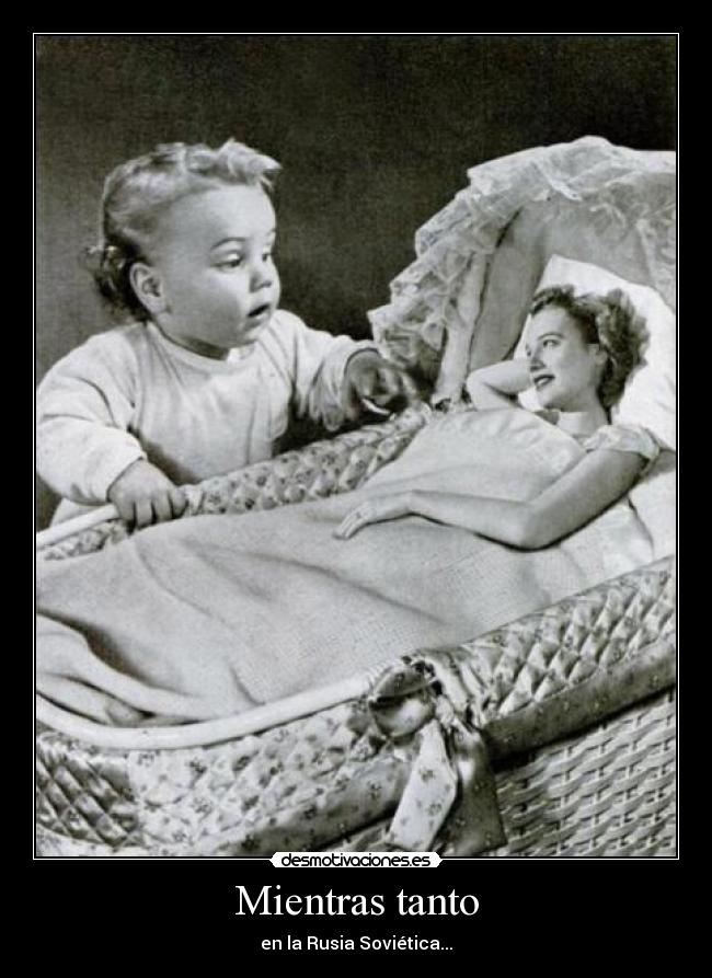 Mientras tanto - en la Rusia Soviética...