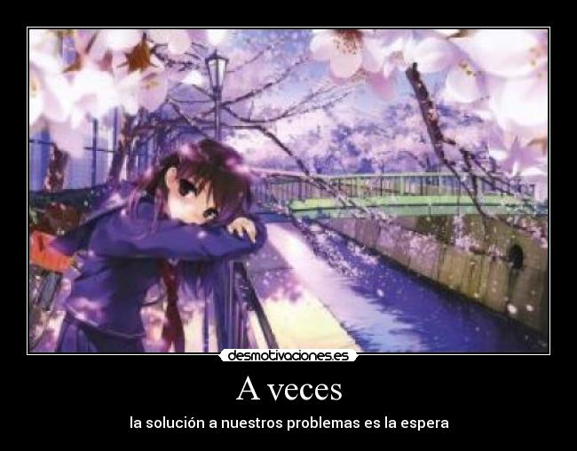 A veces - la solución a nuestros problemas es la espera