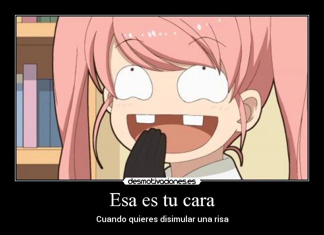Esa es tu cara - Cuando quieres disimular una risa