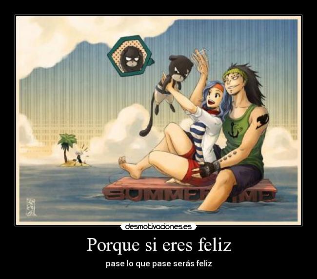 Porque si eres feliz -