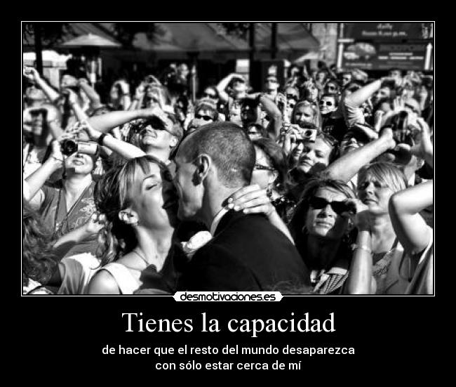 Tienes la capacidad -