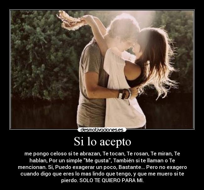 Si lo acepto -