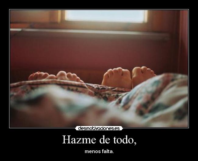 Hazme de todo, - 