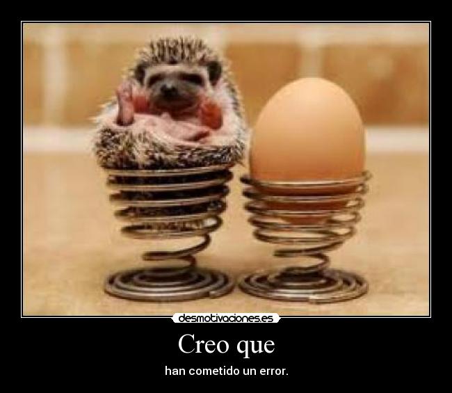 Creo que -