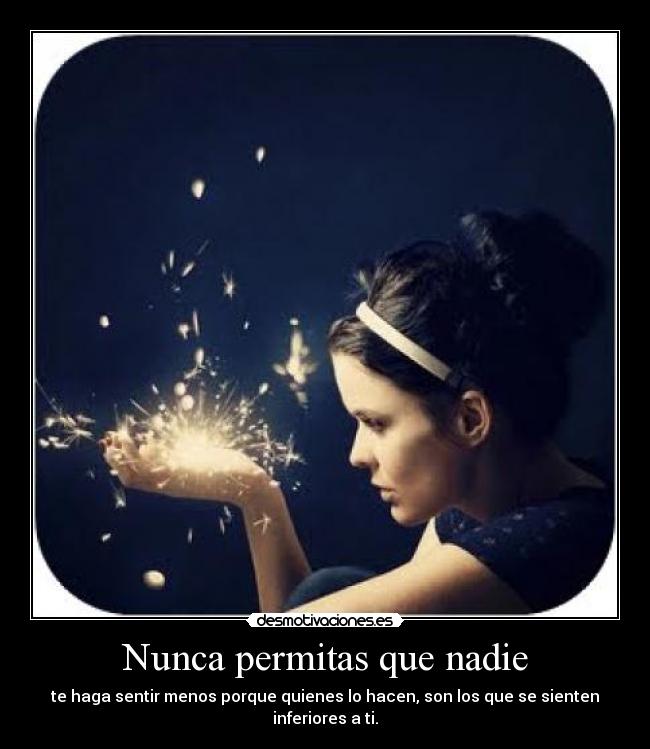 Nunca permitas que nadie -