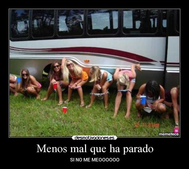 Menos mal que ha parado - SI NO ME MEOOOOOO