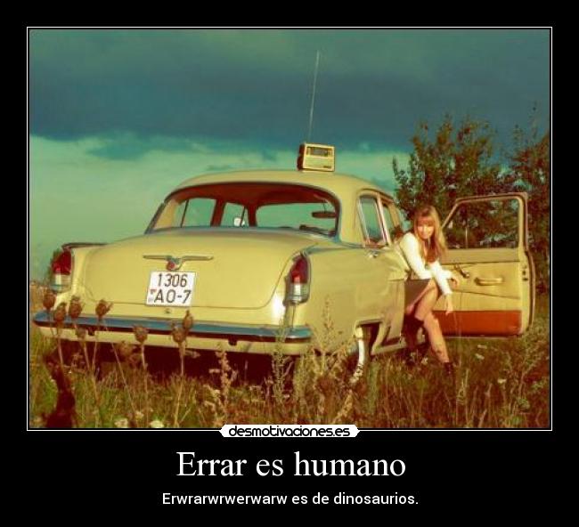 Errar es humano -