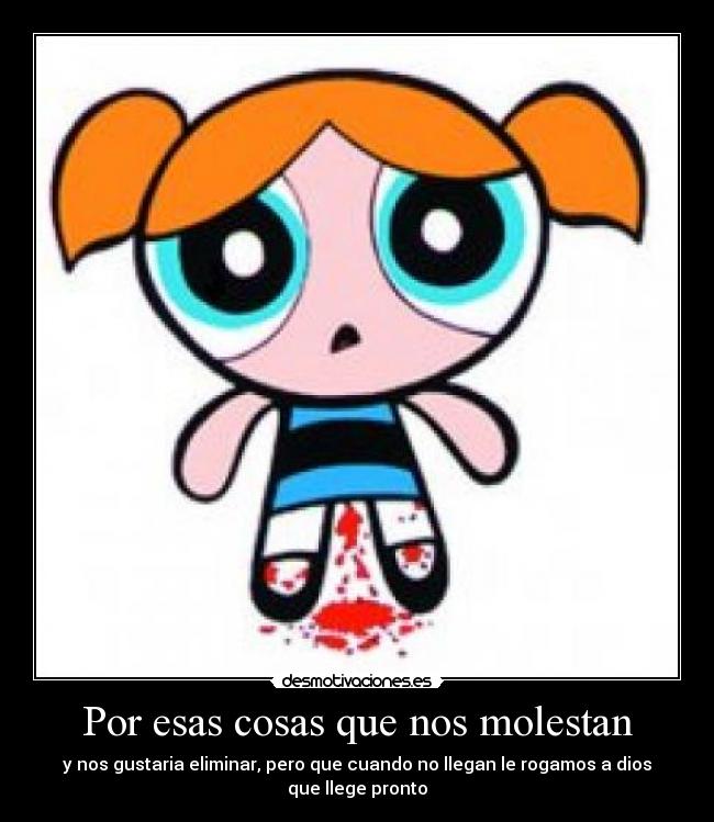 Por esas cosas que nos molestan - 