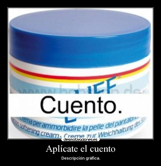 carteles cuento aplicate descripcion grafica desmotivaciones