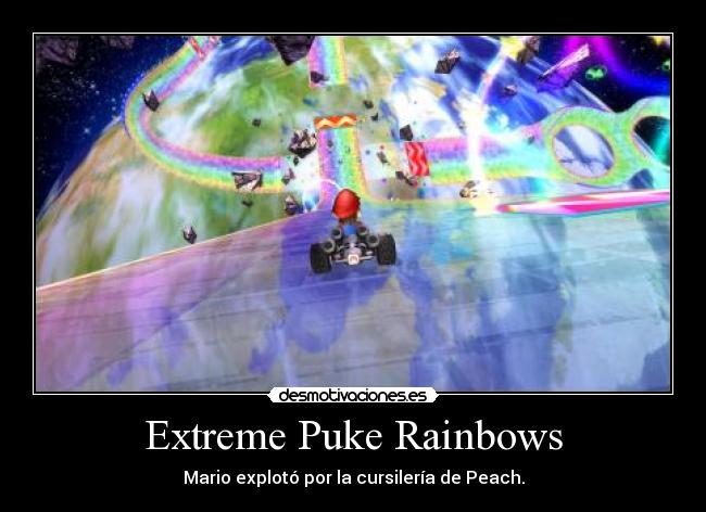 Extreme Puke Rainbows - Mario explotó por la cursilería de Peach.