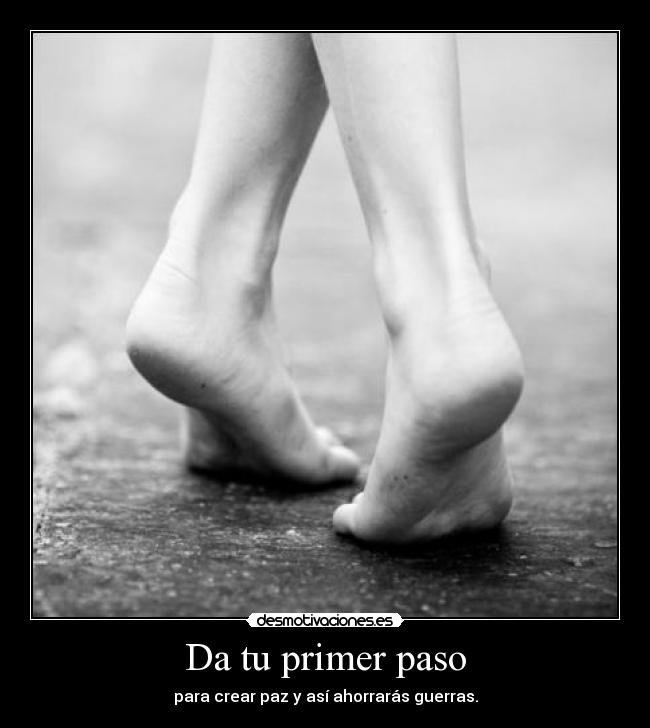 carteles primer paso para crear paz evitar ahorrar guerras desmotivaciones