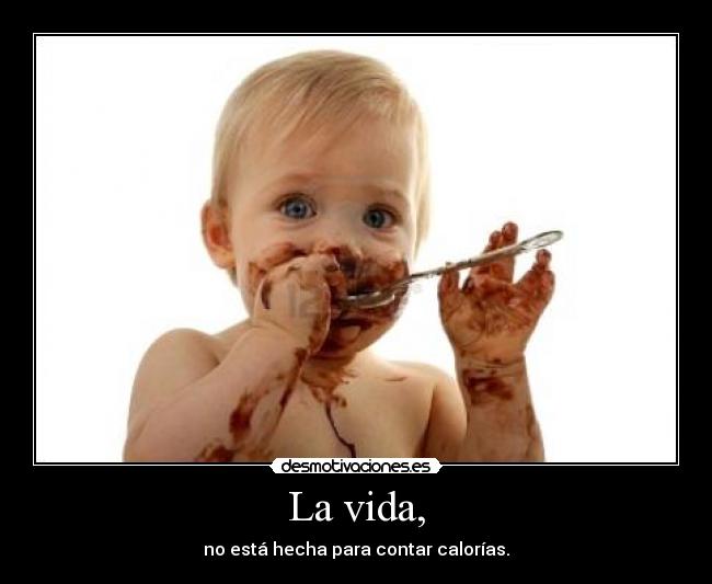 La vida, - 