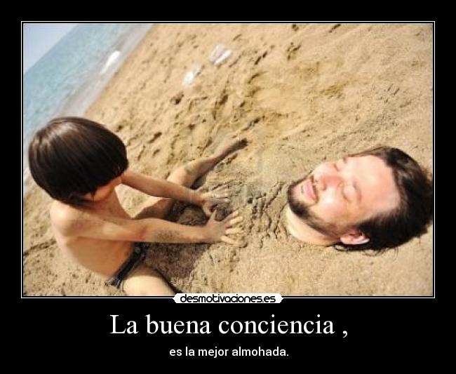 La buena conciencia , - 