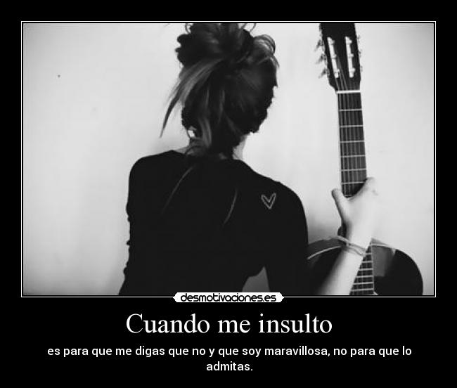 Cuando me insulto -