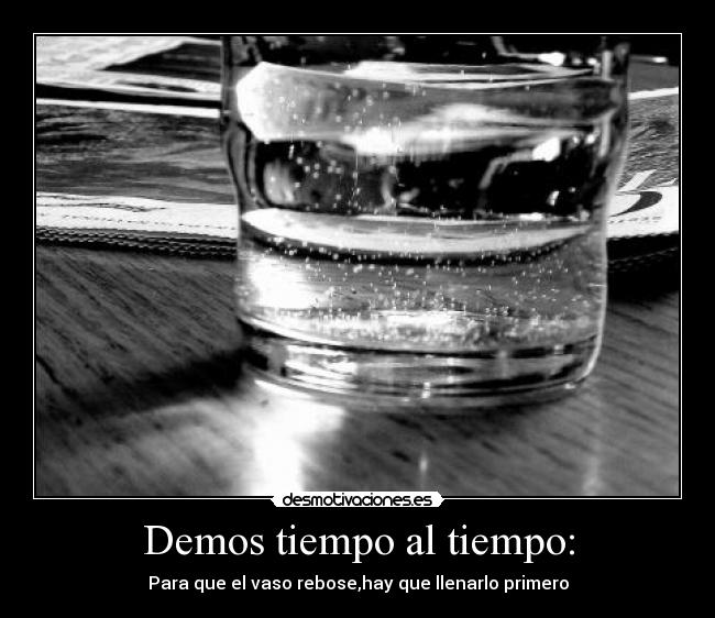 Demos tiempo al tiempo: - 