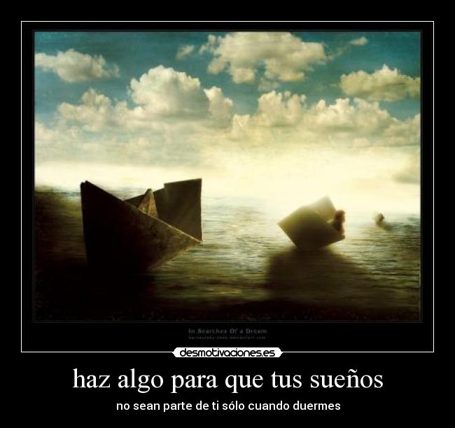 haz algo para que tus sueños - 