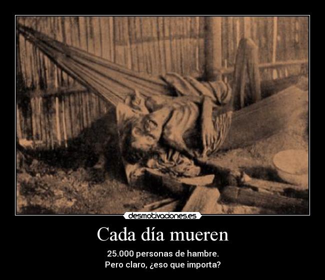 carteles nart bellum veritatis muertes hambre gente sin preocupacion alguna desmotivaciones