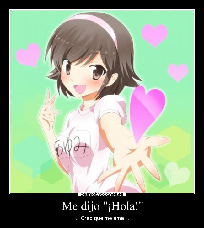 Me dijo ¡Hola! - 