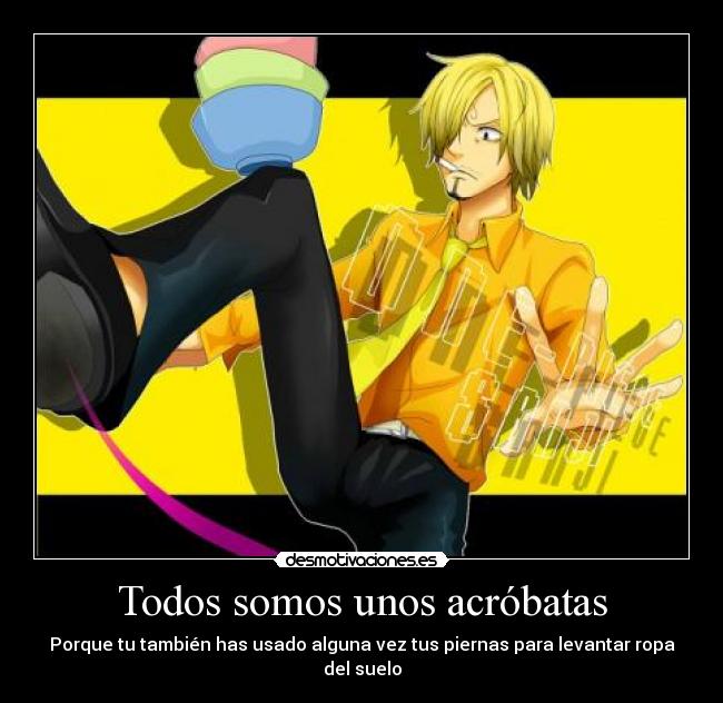 carteles one piece sanji levantar ropa mediante una patada desmotivaciones