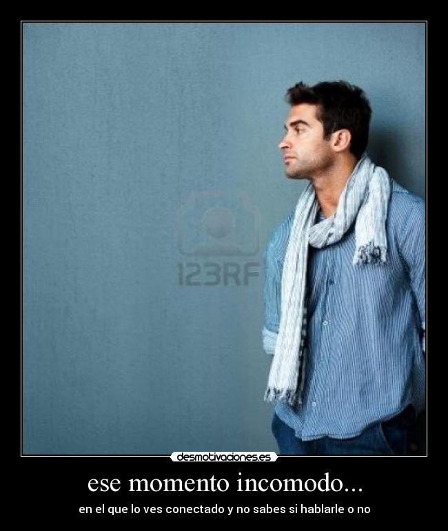 ese momento incomodo... - 