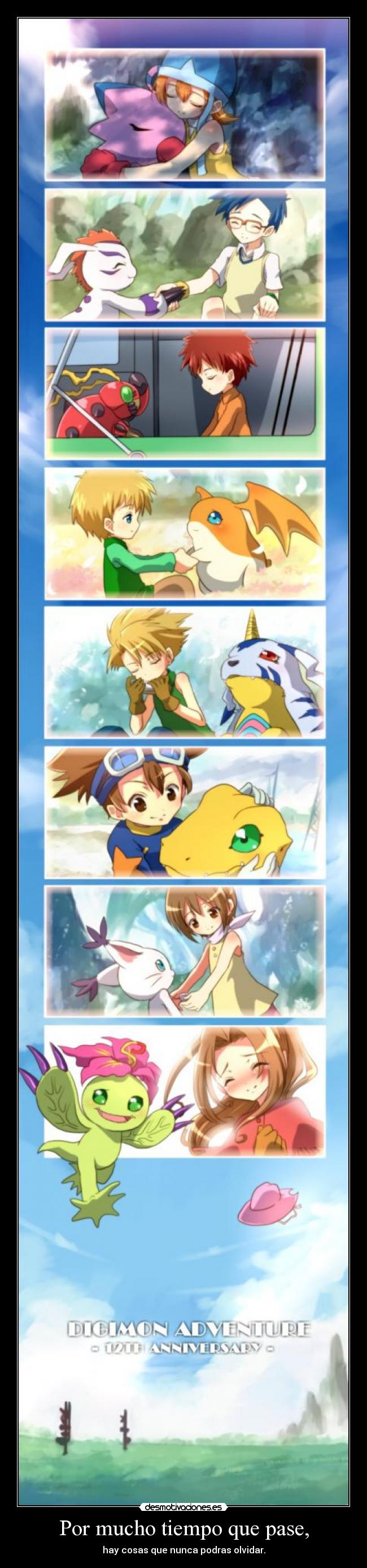 Por mucho tiempo que pase, -