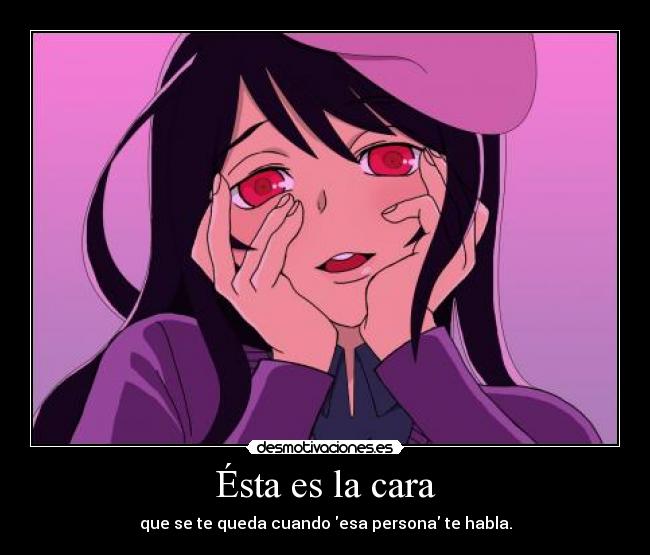 Ésta es la cara -